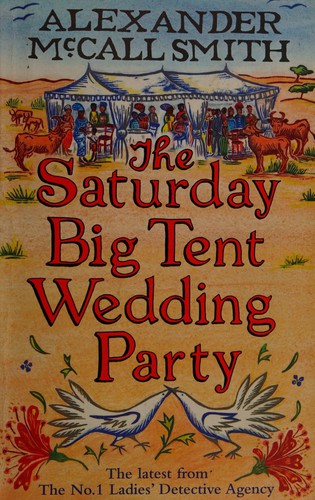 Cover of The Saturday big tent wedding party by Alexander McCall Smith