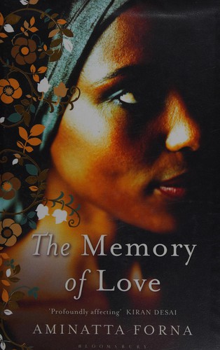 Cover of The memory of love by Aminatta Forna, Aminatta Forna