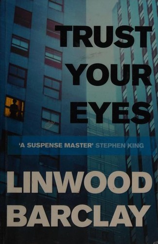 Cover of Trust Your Eyes by Linwood Barclay