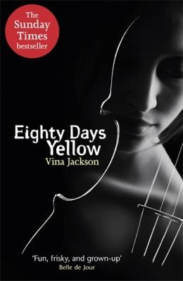 Cover of Eighty Days Yellow by Vina Jackson