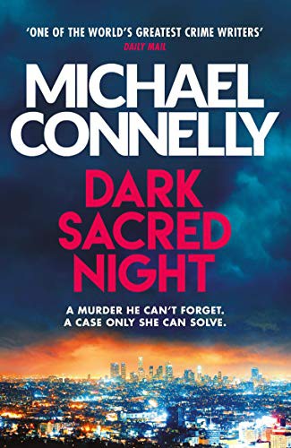 Cover of Dark Sacred Night by Michael Connelly