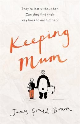 Cover of Keeping Mum by James Gould-Bourn