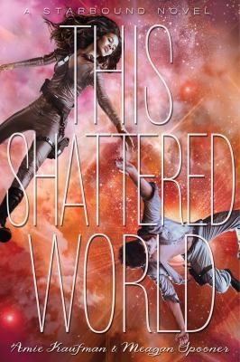 Cover of This Shattered World by Amie Kaufman