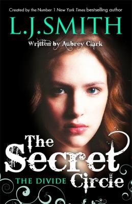 Cover of The Secret Circle by Lisa Jane Smith, Aubrey Clark