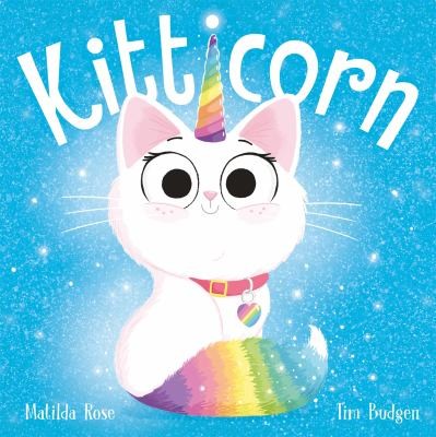Cover of Kitticorn by Matilda Rose, Tim Budgen