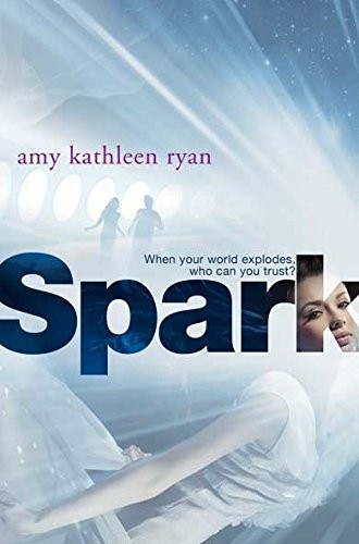 Cover of Spark by Amy Kathleen Ryan