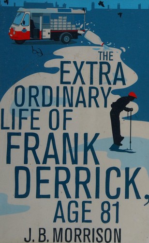 Cover of The extraordinary life of Frank Derrick, age 81 by Jim Bob