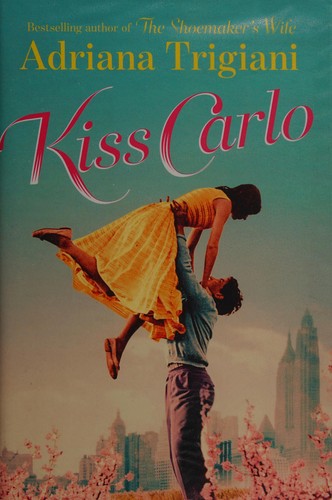 Cover of KISS CARLO by ADRIANA TRIGIANI