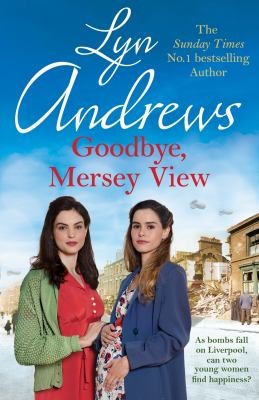Cover of Goodbye, Mersey View by Lyn Andrews