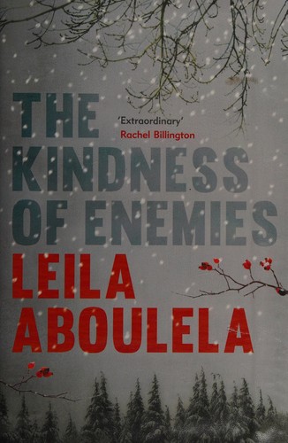 Cover of The kindness of enemies by Leila Aboulela, Leila Aboulela