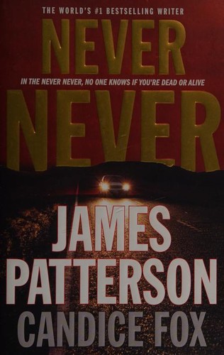 Cover of Never Never by James Patterson, Candice Fox