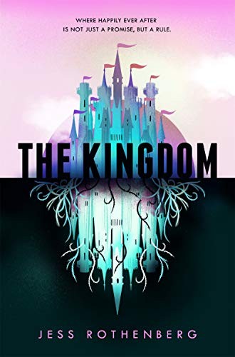 Cover of The Kingdom by Jess Rothenberg