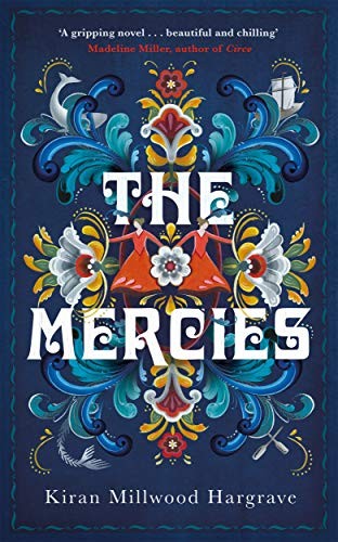 Cover of The Mercies EXPORT by Kiran Millwood Hargrave