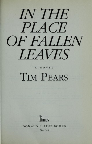 Cover of In the place of fallen leaves by Tim Pears