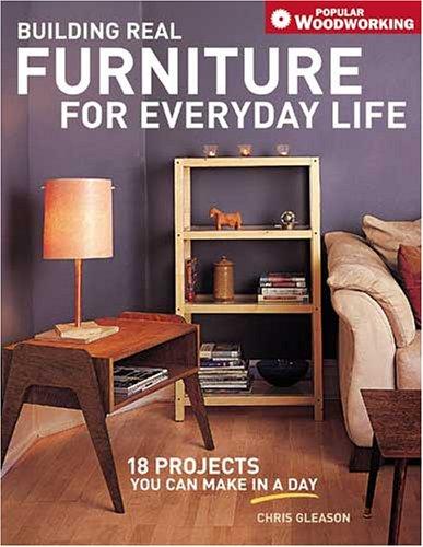 Cover of Building real furniture for everyday life by Chris Gleason