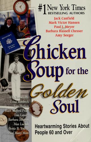 Cover of Chicken soup for the golden soul by Canfield, Jack, 1944-