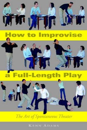 Cover of How to Improvise a Full-Length Play by Kenn Adams