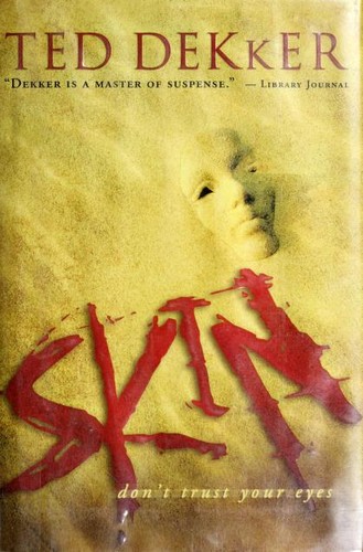Cover of Skin by Ted Dekker