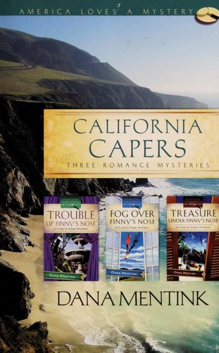 Cover of California Capers Three Romance Mysteries by Dana Mentink