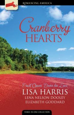 Cover of Cranberry Hearts Trust Opens Doors To Love by Lena Nelson Dooley