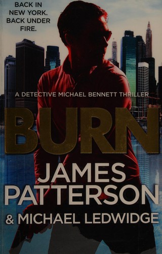 Cover of Burn by James Patterson, Michael Ledwidge