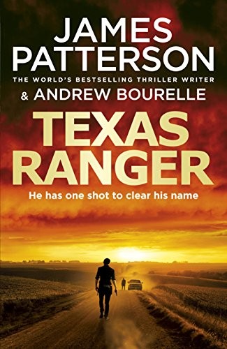 Cover of Texas Ranger by James Patterson, Andrew Bourelle