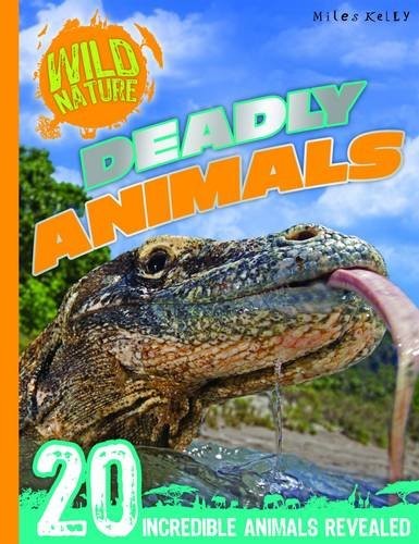Cover of Wild Nature: Deadly Animals by Miles Kelly Ltd