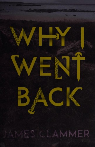 Cover of Why I Went Back by James Clammer
