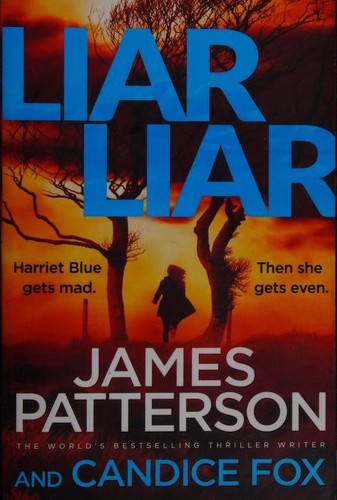 Cover of Liar Liar by James Patterson, Candice Fox