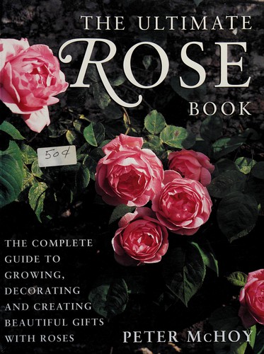 Cover of The ultimate rose book by Peter McHoy