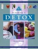 Cover of Planning a Detox (Mind, Body, Spirit) by Becca Thomas