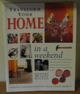 Cover of Transforn your home in a weekend. by Stewart Walton, Walton