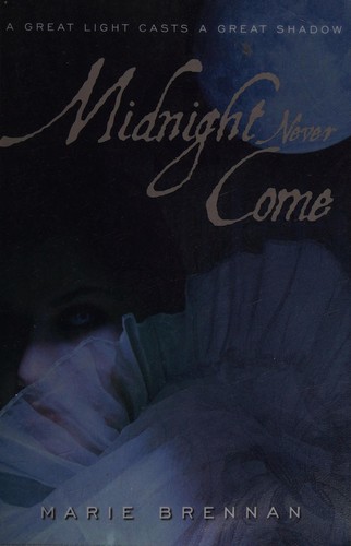 Cover of Midnight never come by Marie Brennan