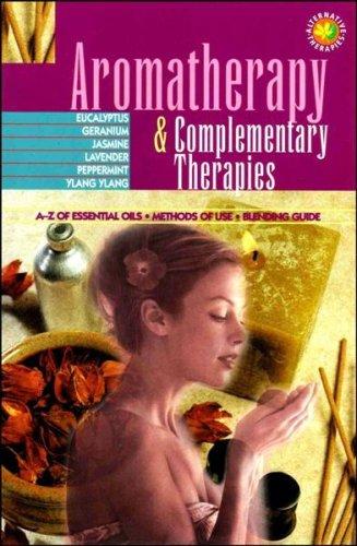Cover of Aromatherapy & Complementary Therapies (Alternative therapies) by Unknown Author