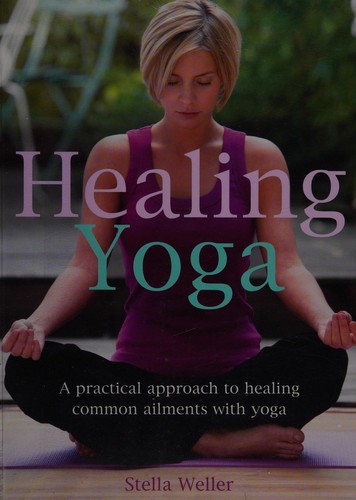 Cover of Healing yoga by Stella Weller
