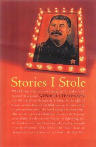 Cover of Stories I Stole by Wendell Steavenson