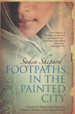 Cover of Footpaths in the Painted City by Sadia Shepard