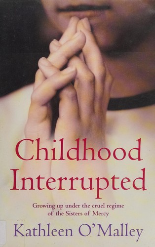 Cover of CHILDHOOD INTERRUPTED. by Kathleen O'Malley