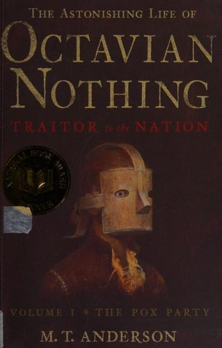 Cover of The Astonishing Life of Octavian Nothing, Traitor to the Nation by M. T. Anderson