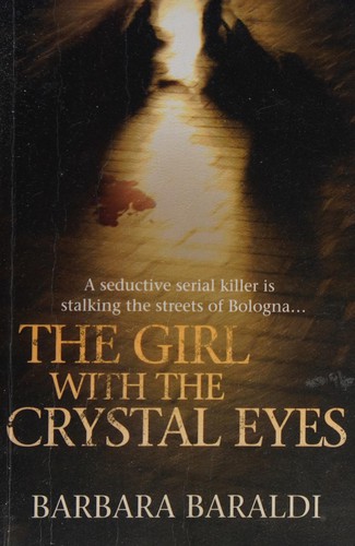 Cover of The girl with the crystal eyes by Barbara Baraldi