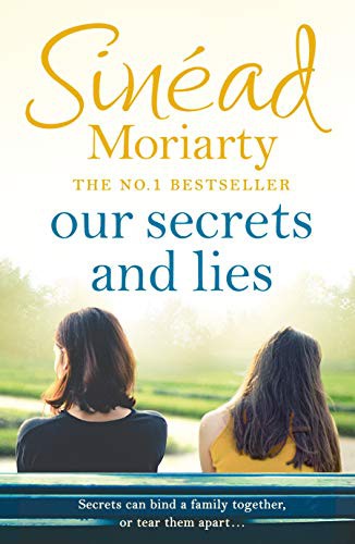 Cover of Our Secrets and Lies by Sinead Moriarty