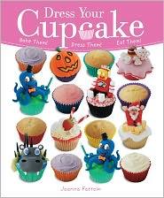 Cover of Dress Your Cupcakes by Joanna Farrow