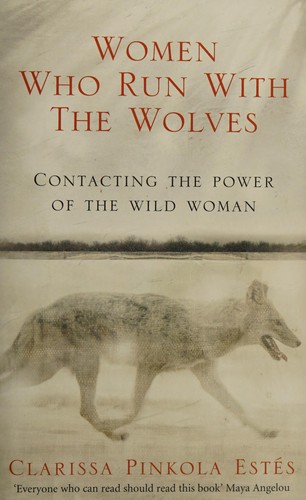 Cover of Women Who Run with the Wolves by Clarissa Pinkola Estés