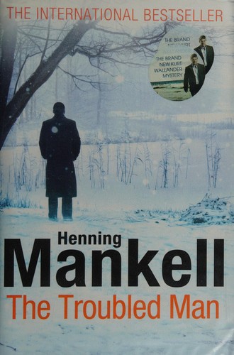 Cover of The troubled man by Henning Mankell