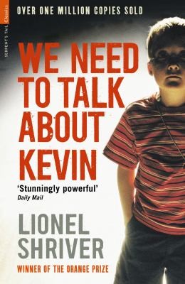 Cover of We Need To Talk About Kevin A Novel by Lionel Shriver