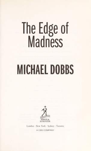 Cover of The edge of madness by Michael Dobbs