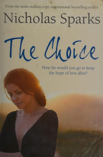 Cover of The choice by Nicholas Sparks