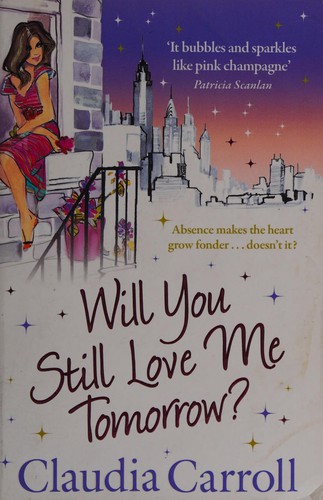 Cover of Will you still love me tomorrow? by Claudia Carroll