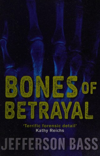Cover of Bones of betrayal by Jefferson Bass