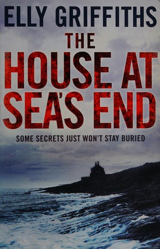 Cover of The house at sea's end by Elly Griffiths